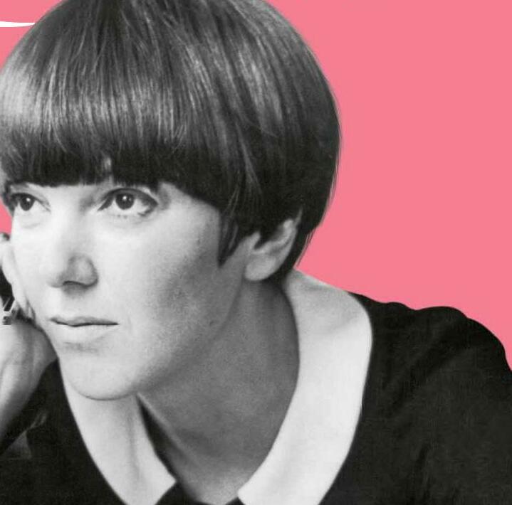 MARY QUANT - The woman who made the sixties swing