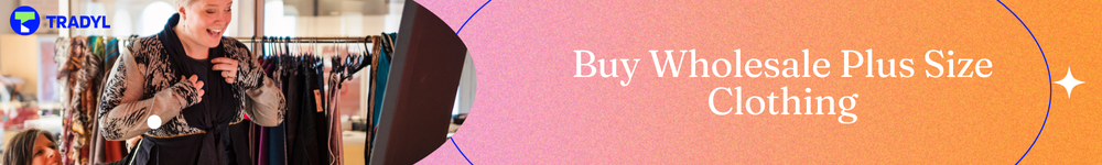 Buy plus size clothing in wholesale